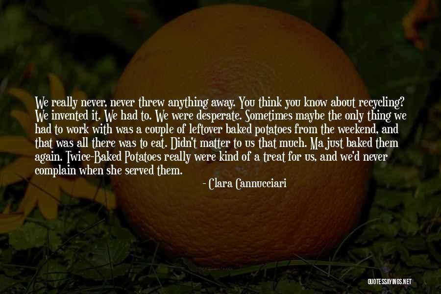 About The Weekend Quotes By Clara Cannucciari About The Weekend Quotes By Clara Cannucciari