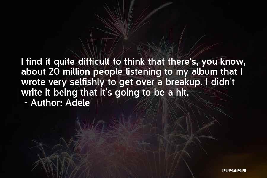 About To Breakup Quotes By Adele