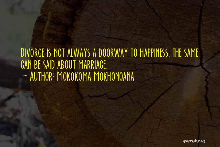 About To Breakup Quotes By Mokokoma Mokhonoana