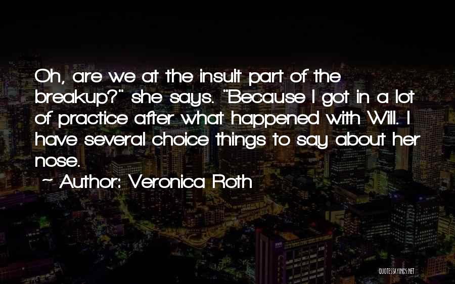 About To Breakup Quotes By Veronica Roth