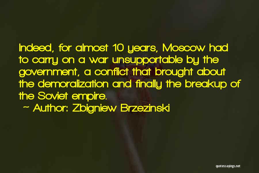 About To Breakup Quotes By Zbigniew Brzezinski