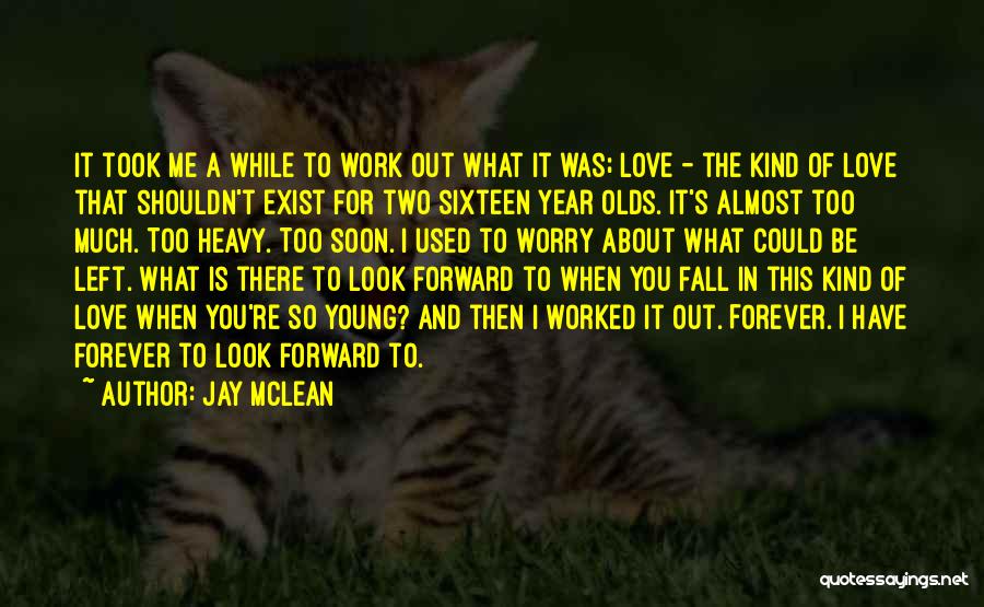 About To Fall In Love Quotes By Jay McLean