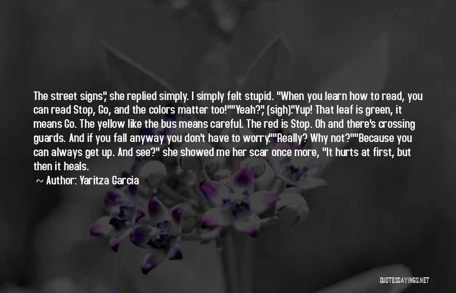 About To Fall In Love Quotes By Yaritza Garcia