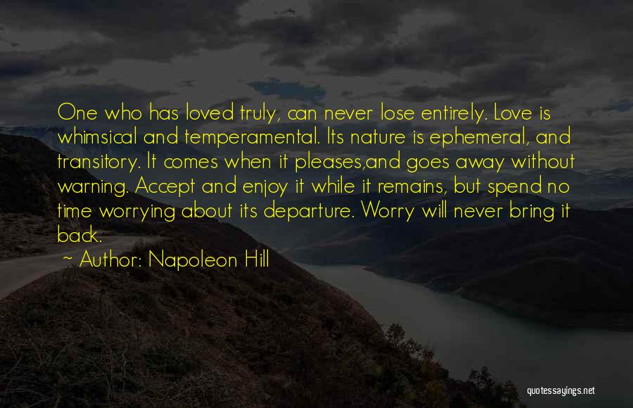 About To Lose Someone You Love Quotes By Napoleon Hill