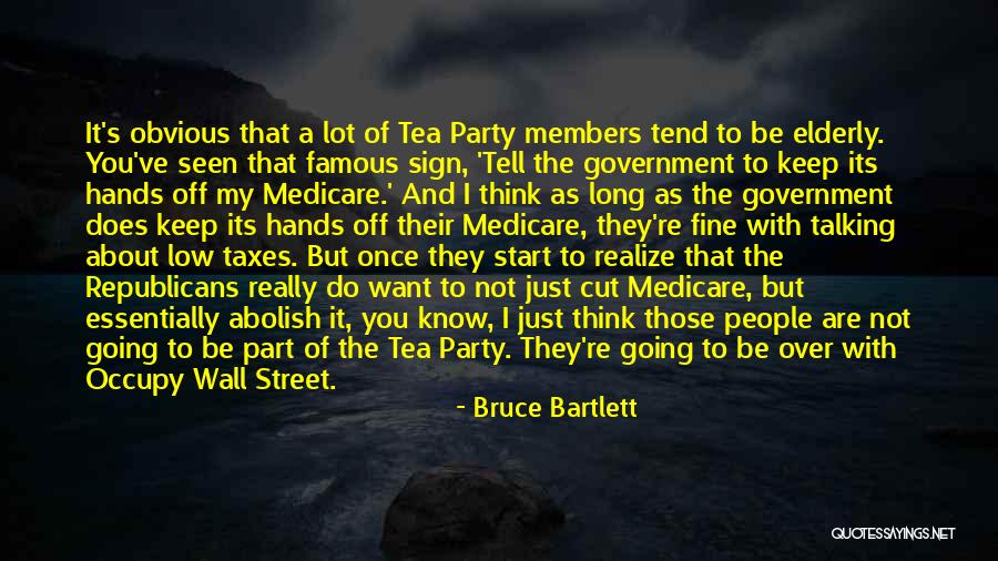 About To Party Quotes By Bruce Bartlett