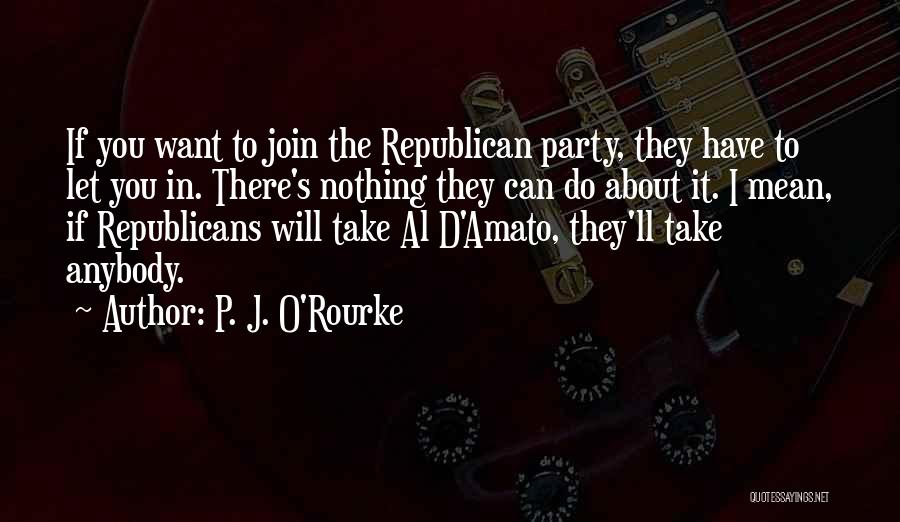 About To Party Quotes By P. J. O'Rourke