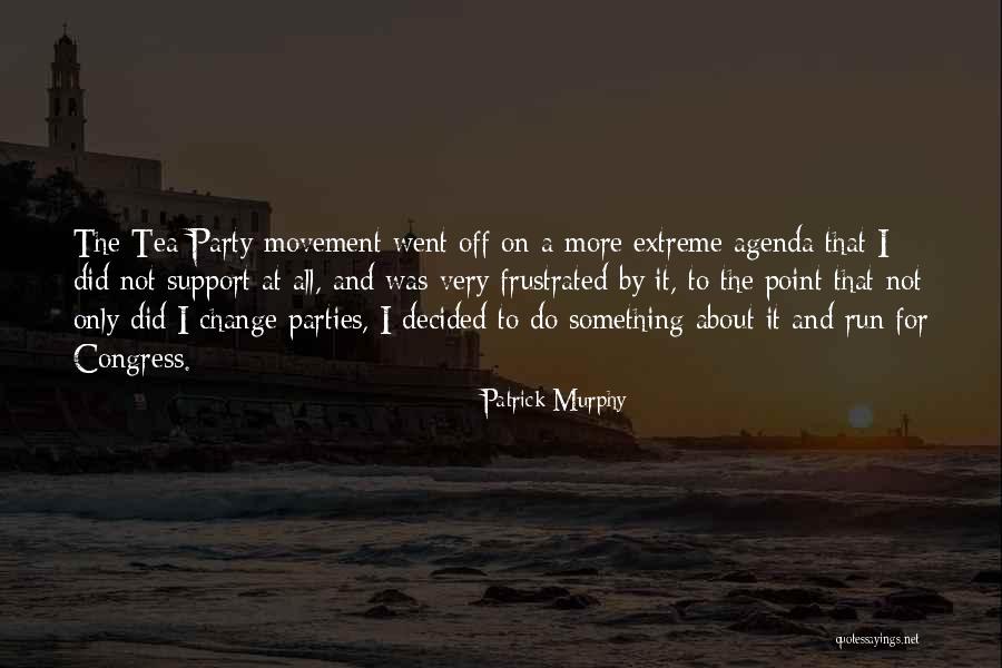 About To Party Quotes By Patrick Murphy