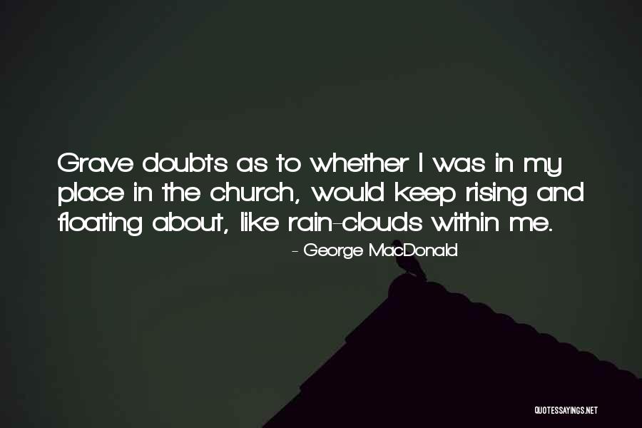 About To Rain Quotes By George MacDonald