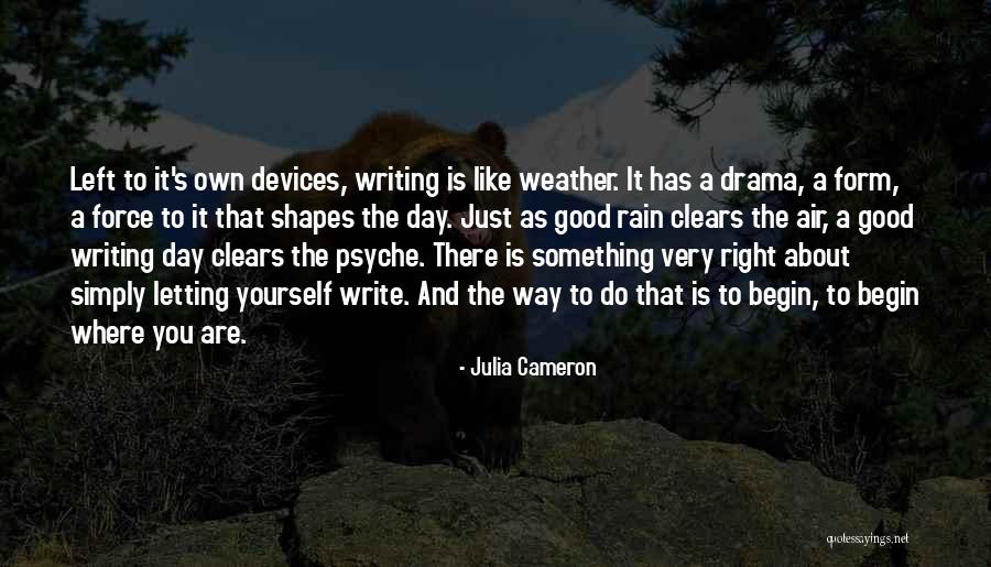 About To Rain Quotes By Julia Cameron About To Rain Quotes By Julia Cameron