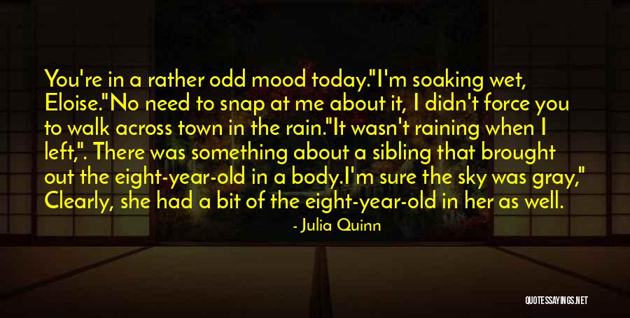 About To Rain Quotes By Julia Quinn About To Rain Quotes By Julia Quinn