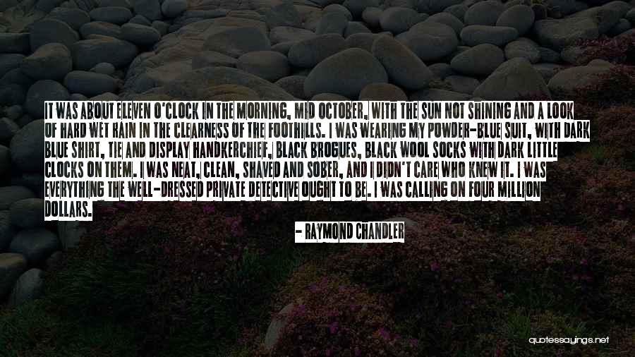 About To Rain Quotes By Raymond Chandler About To Rain Quotes By Raymond Chandler