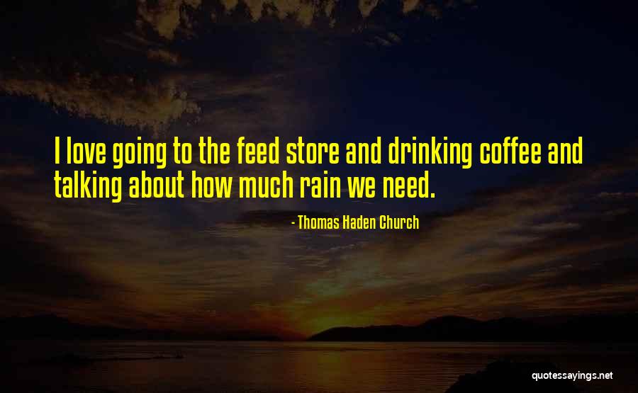 About To Rain Quotes By Thomas Haden Church