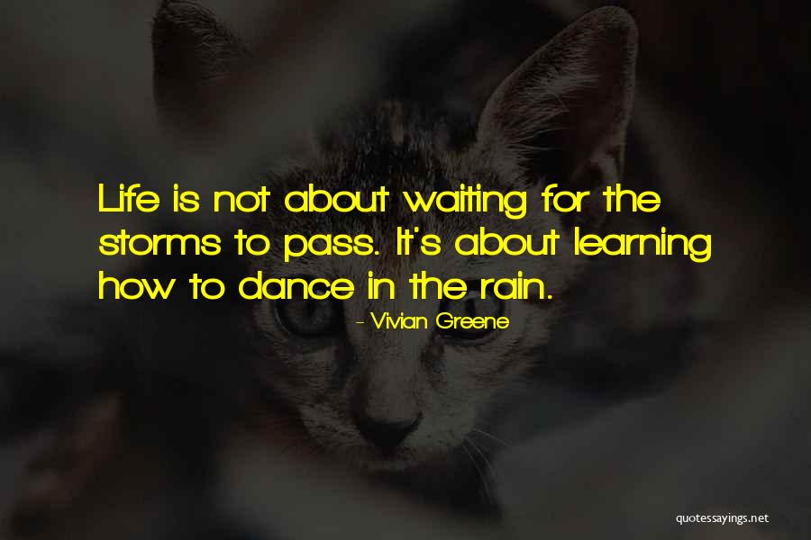 About To Rain Quotes By Vivian Greene About To Rain Quotes By Vivian Greene