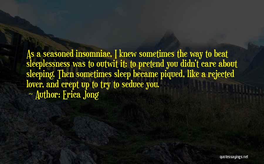 About To Sleep Quotes By Erica Jong