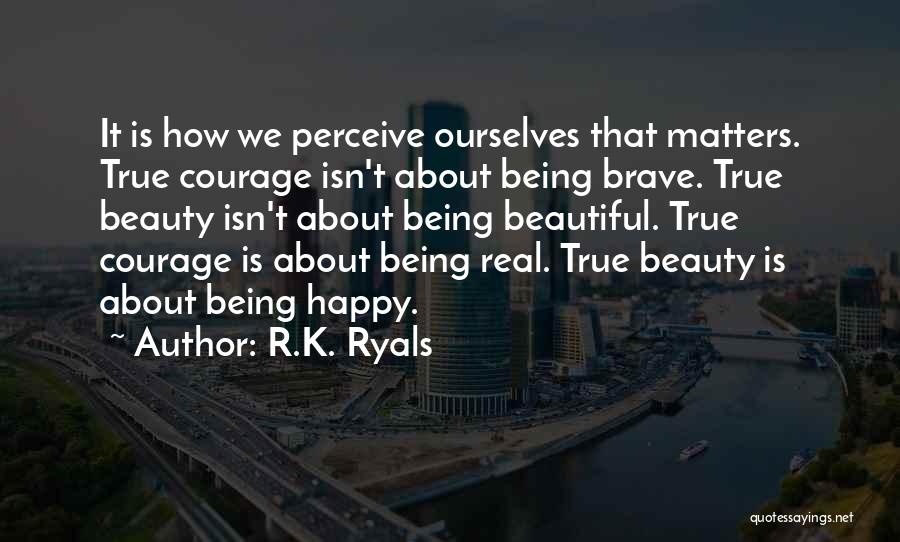 About True Beauty Quotes By R.K. Ryals