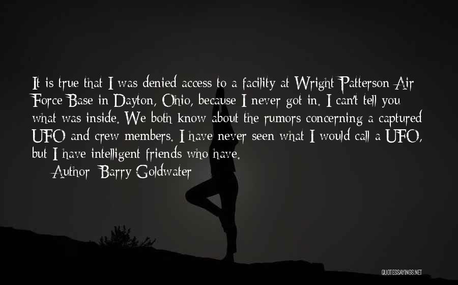 About True Friends Quotes By Barry Goldwater