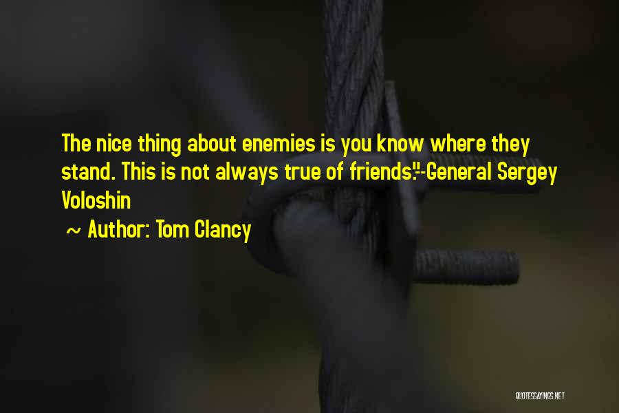 About True Friends Quotes By Tom Clancy