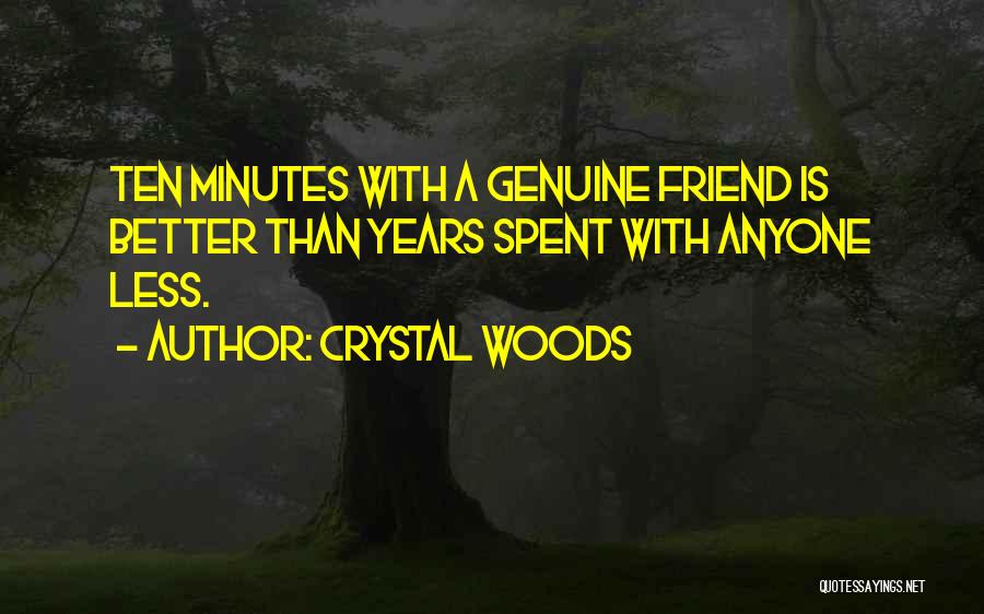 About True Friendship Quotes By Crystal Woods