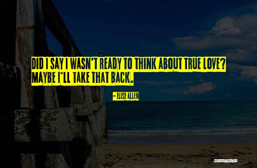 About True Love Quotes By Elise Allen About True Love Quotes By Elise Allen