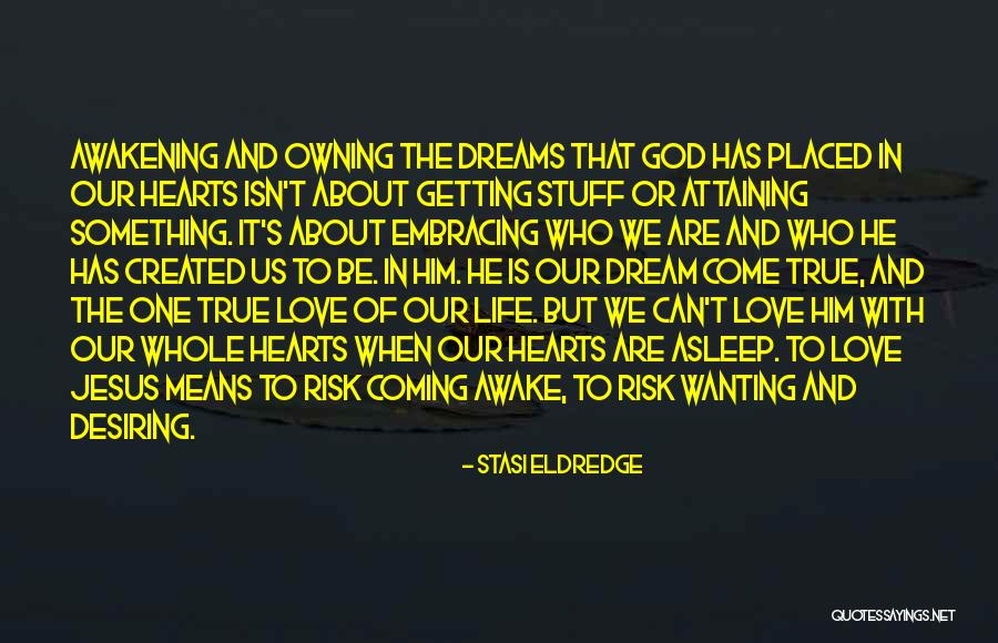 About True Love Quotes By Stasi Eldredge About True Love Quotes By Stasi Eldredge