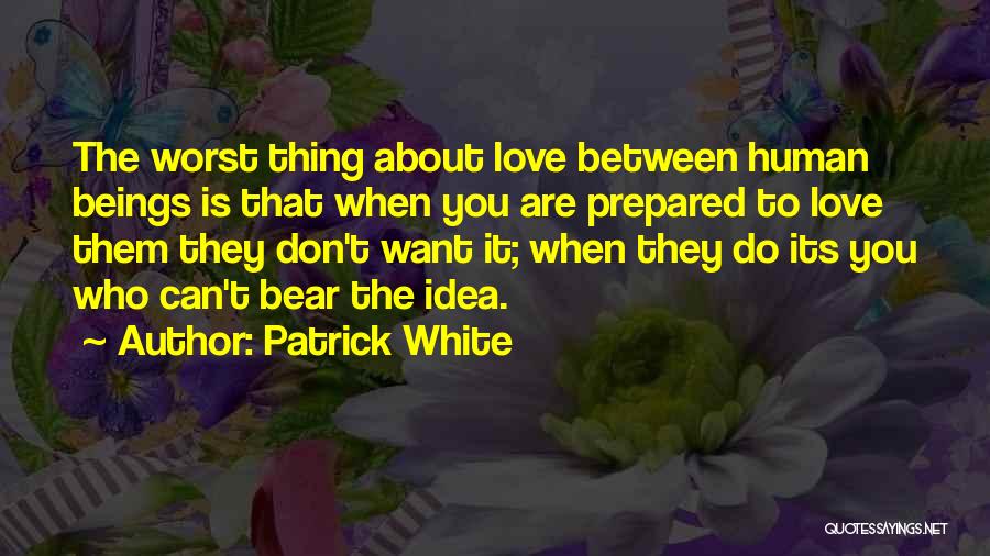 About You Love Quotes By Patrick White