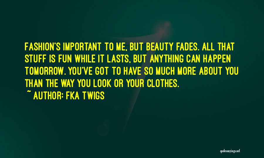 About Your Beauty Quotes By FKA Twigs