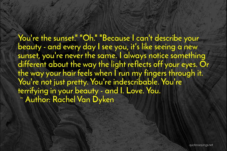 About Your Beauty Quotes By Rachel Van Dyken