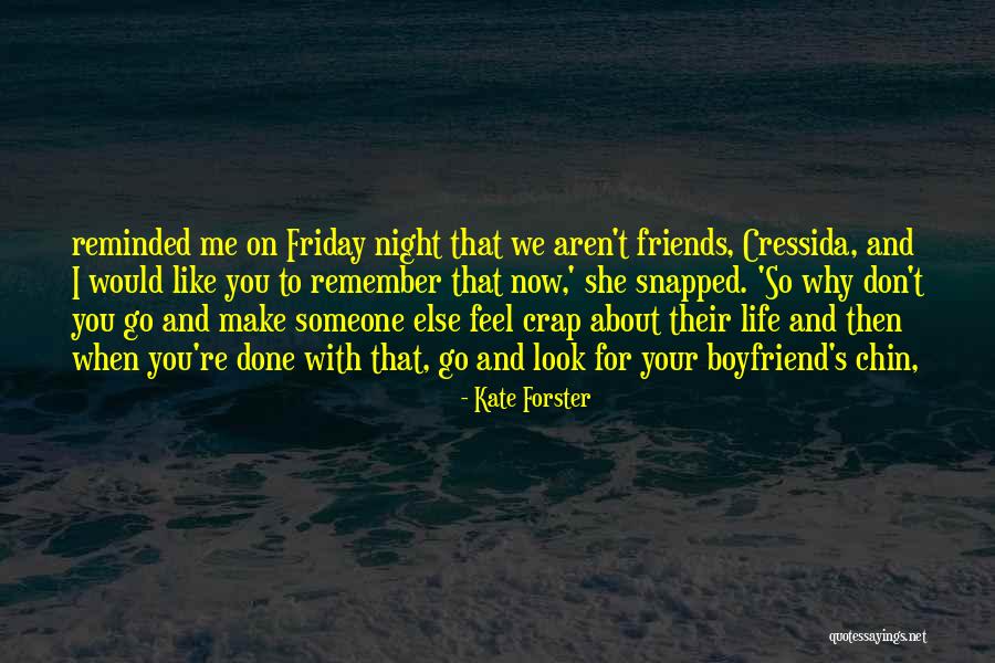 About Your Boyfriend Quotes By Kate Forster