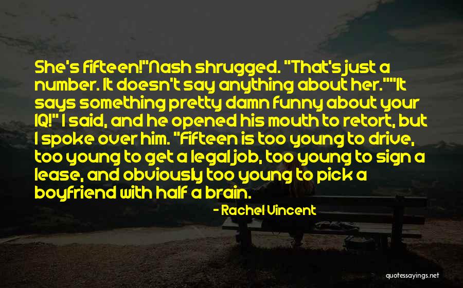 About Your Boyfriend Quotes By Rachel Vincent