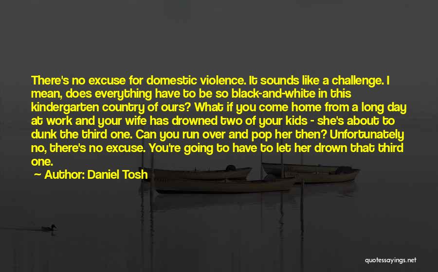 About Your Day Quotes By Daniel Tosh