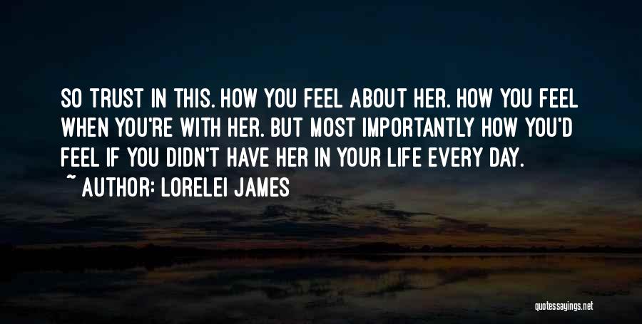 About Your Day Quotes By Lorelei James