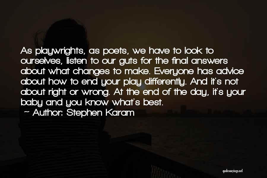 About Your Day Quotes By Stephen Karam