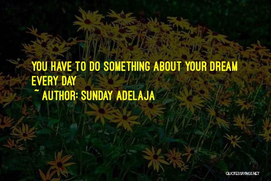 About Your Day Quotes By Sunday Adelaja