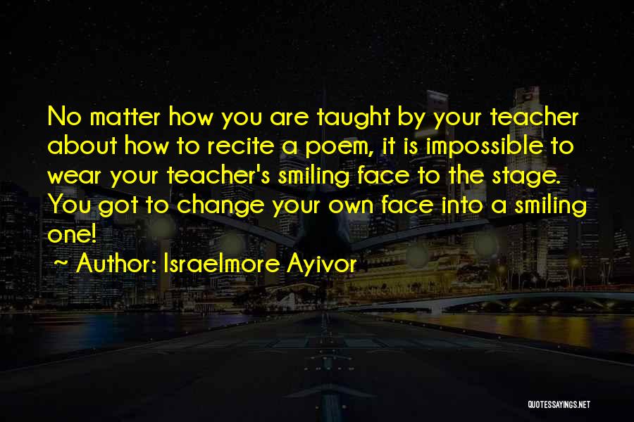 About Your Smile Quotes By Israelmore Ayivor