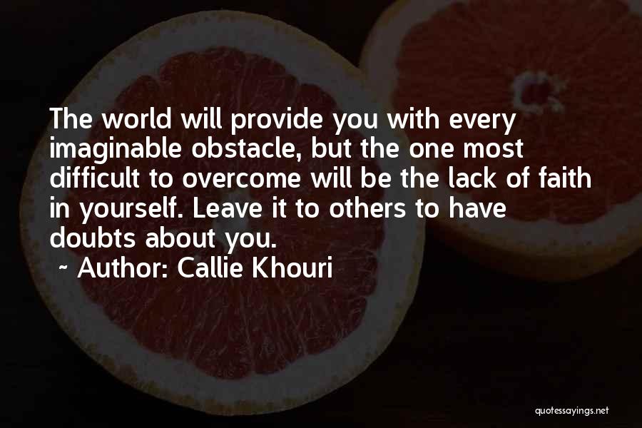 About Yourself Quotes By Callie Khouri