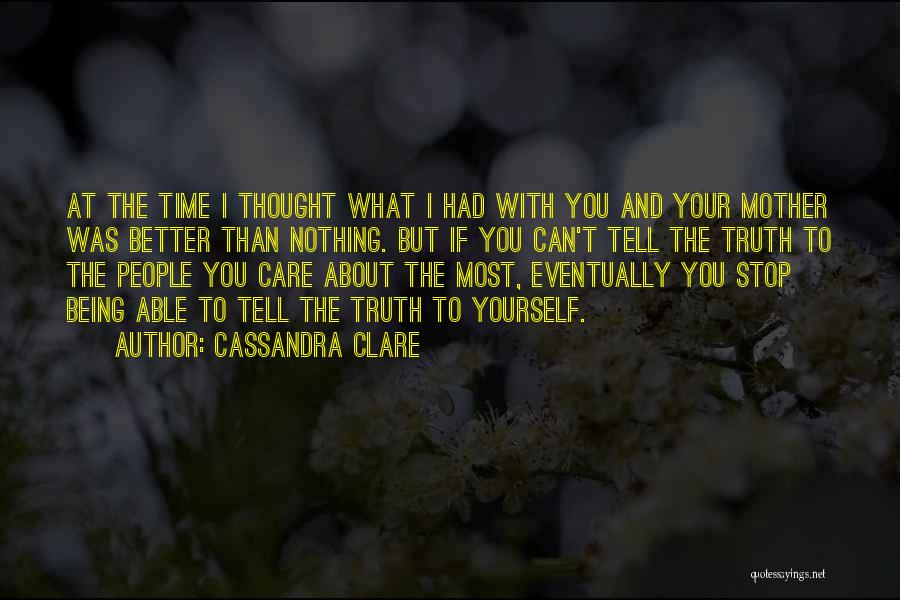 About Yourself Quotes By Cassandra Clare