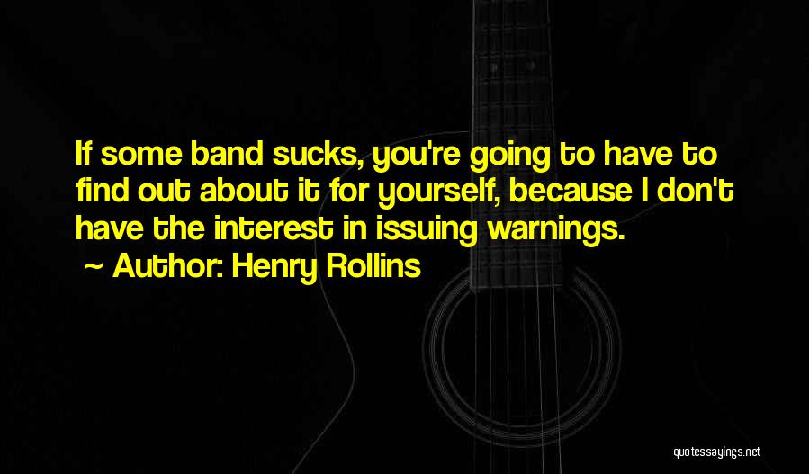 About Yourself Quotes By Henry Rollins