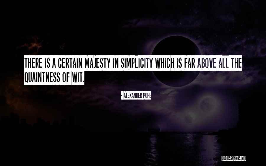 Above All Quotes By Alexander Pope Above All Quotes By Alexander Pope