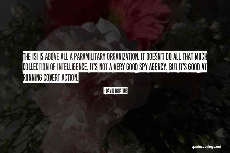 Above All Quotes By David Ignatius Above All Quotes By David Ignatius