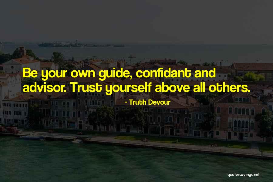 Above All Quotes By Truth Devour