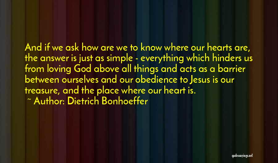 Above All Things Quotes By Dietrich Bonhoeffer