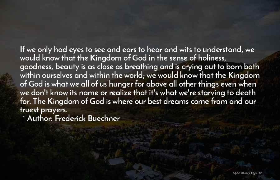 Above All Things Quotes By Frederick Buechner