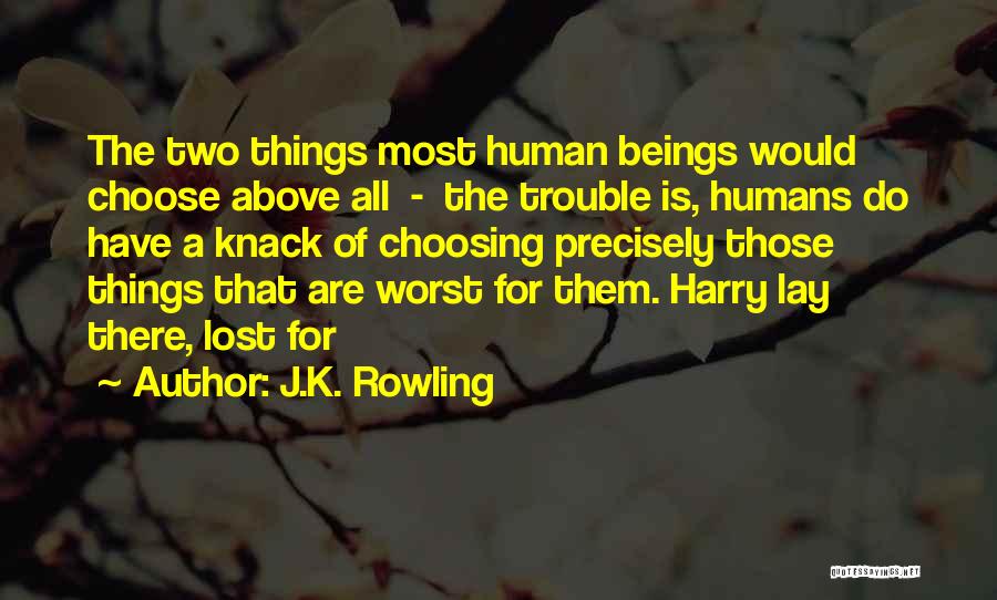 Above All Things Quotes By J.K. Rowling