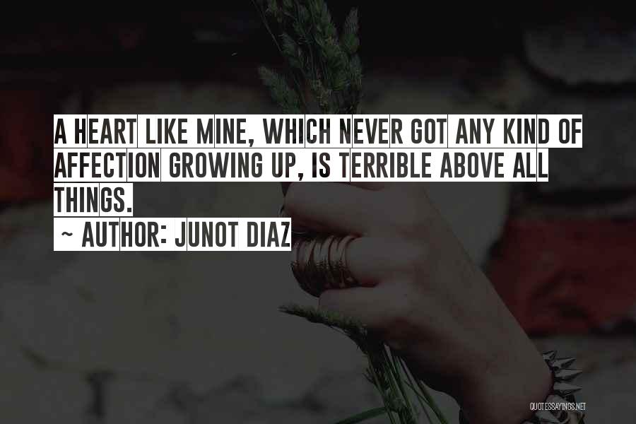 Above All Things Quotes By Junot Diaz