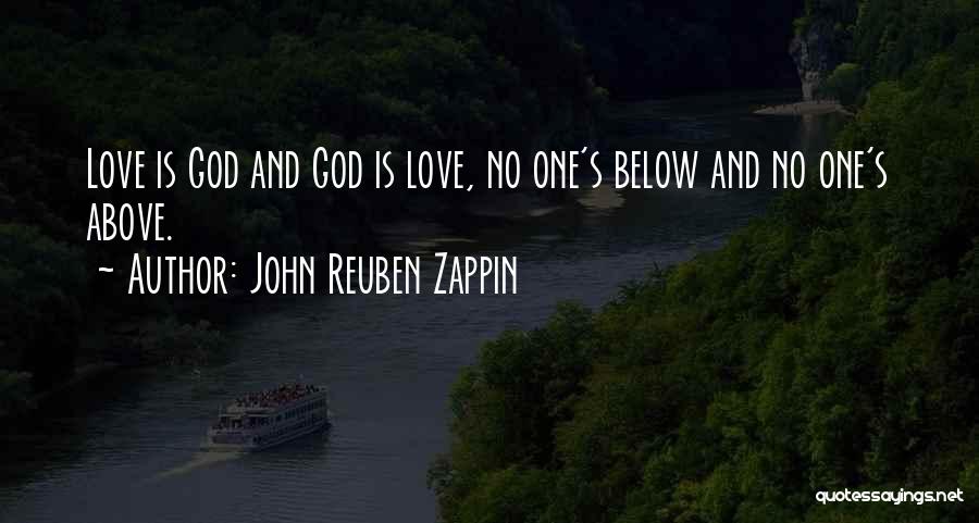 Above And Below Quotes By John Reuben Zappin