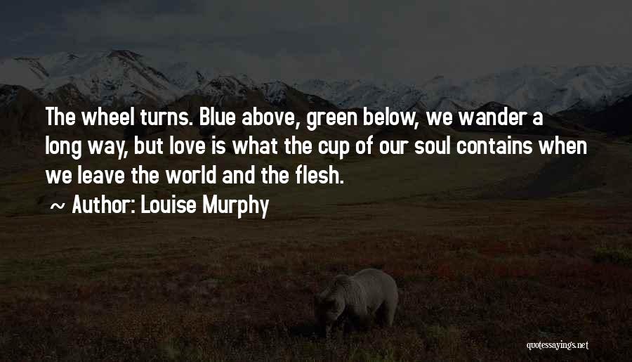 Above And Below Quotes By Louise Murphy