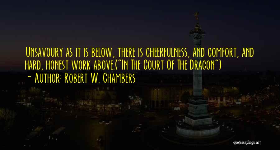 Above And Below Quotes By Robert W. Chambers