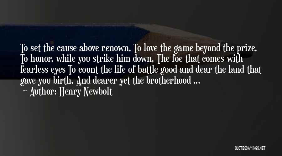 Above And Beyond Love Quotes By Henry Newbolt