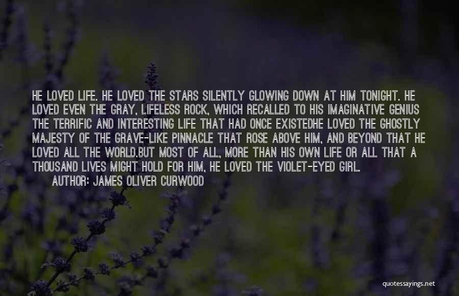 Above And Beyond Love Quotes By James Oliver Curwood