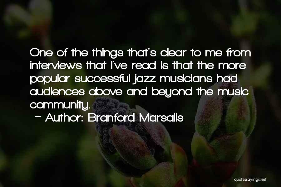 Above And Beyond Music Quotes By Branford Marsalis